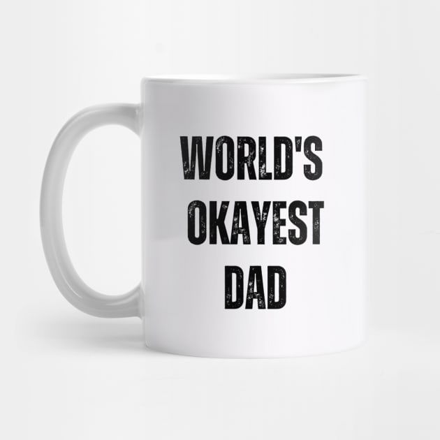 WORLD'S OKAYEST DAD by Ivy League